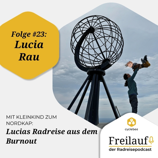 Podcast-Cover Folge 23 Lucia Rau. Mit Kleinkind zum Nordkap - Lucias Radreise aus dem Burnout